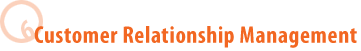 Customer Relationship Management